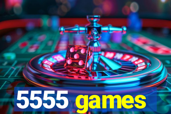 5555 games