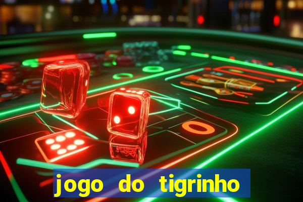 jogo do tigrinho fortune tiger demo