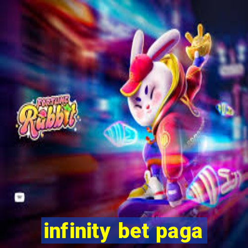 infinity bet paga