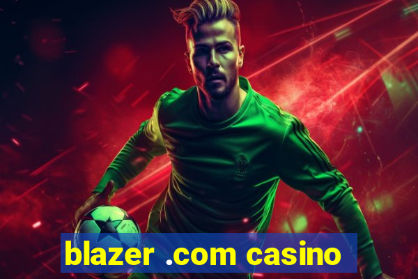 blazer .com casino