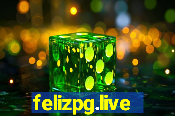 felizpg.live