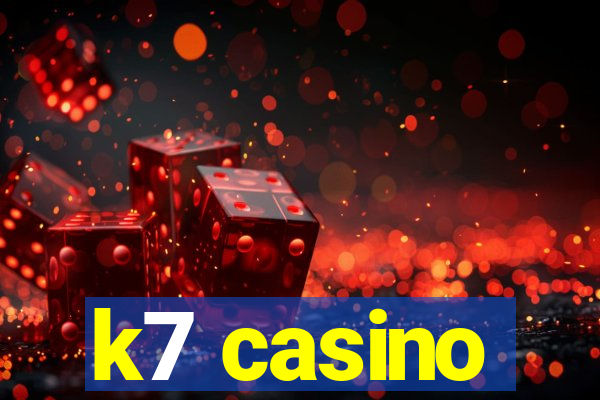 k7 casino