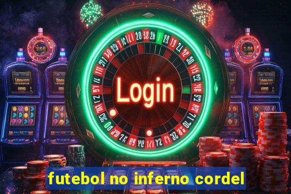 futebol no inferno cordel