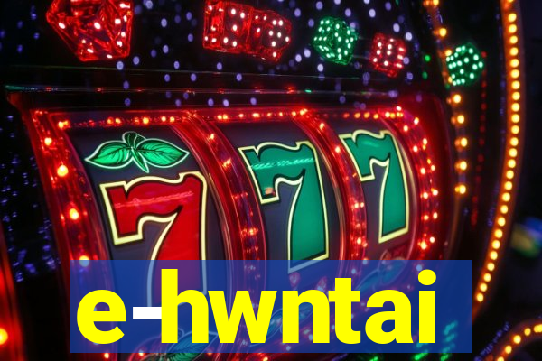 e-hwntai