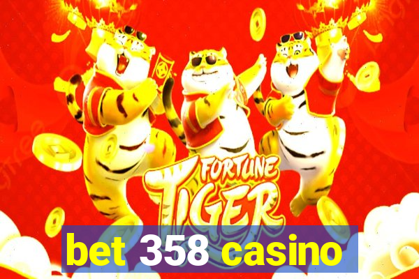 bet 358 casino