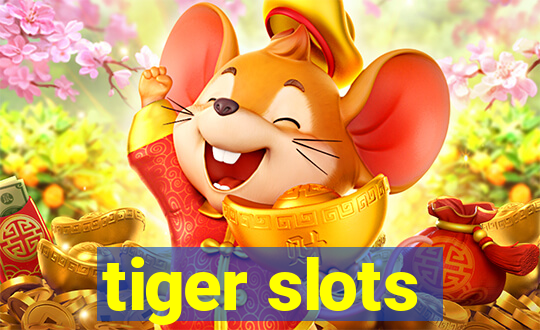 tiger slots