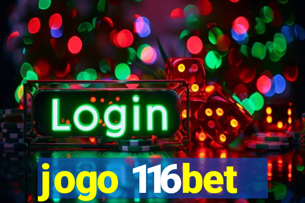 jogo 116bet