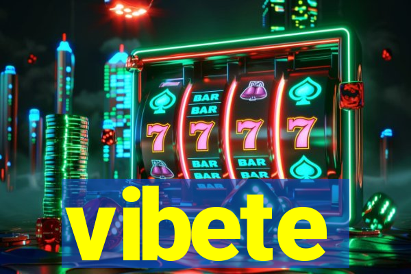 vibete