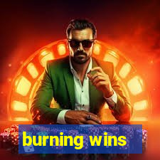 burning wins