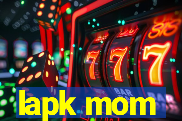 lapk mom