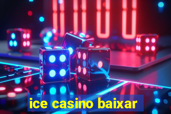 ice casino baixar