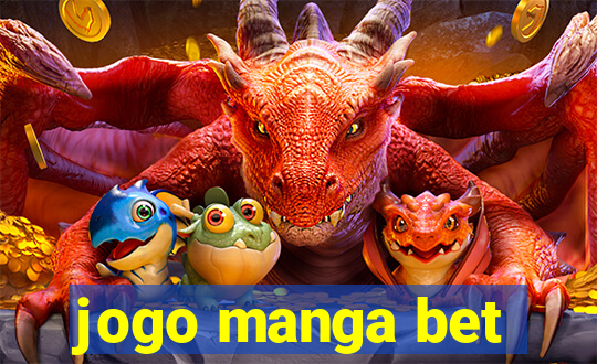 jogo manga bet