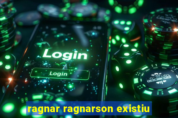 ragnar ragnarson existiu