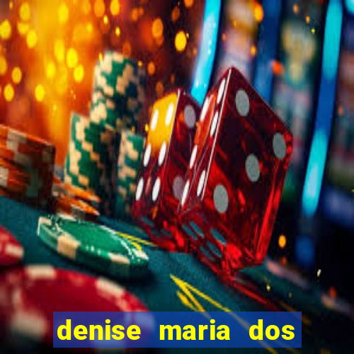 denise maria dos santos paulinelli raposo