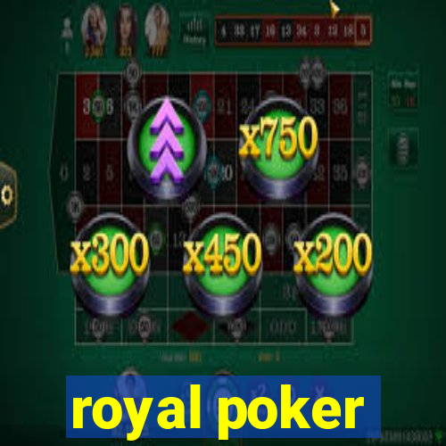 royal poker