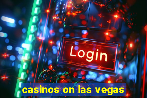 casinos on las vegas