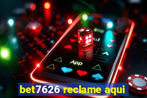 bet7626 reclame aqui