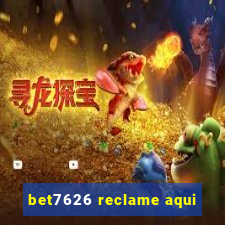 bet7626 reclame aqui