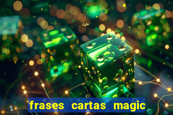 frases cartas magic the gathering