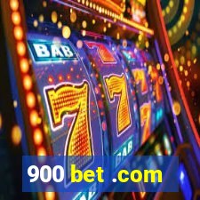 900 bet .com