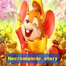 Necromancer story mod apk (unlimited skill points