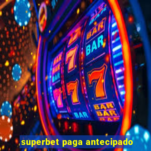 superbet paga antecipado