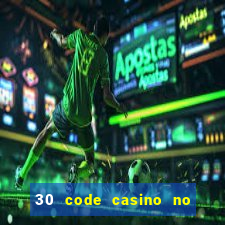 30 code casino no deposit bonus