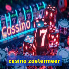 casino zoetermeer