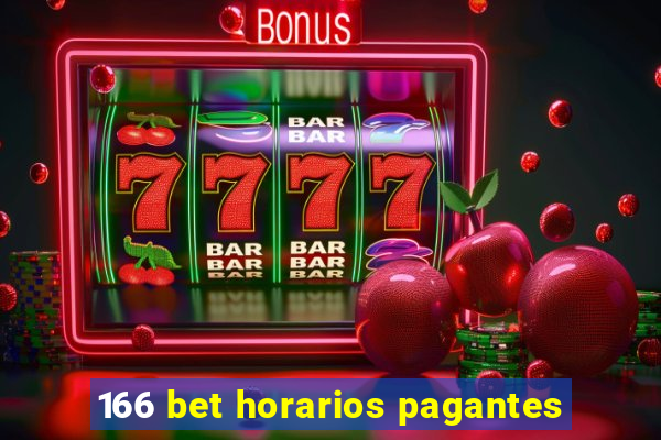 166 bet horarios pagantes