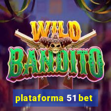 plataforma 51 bet