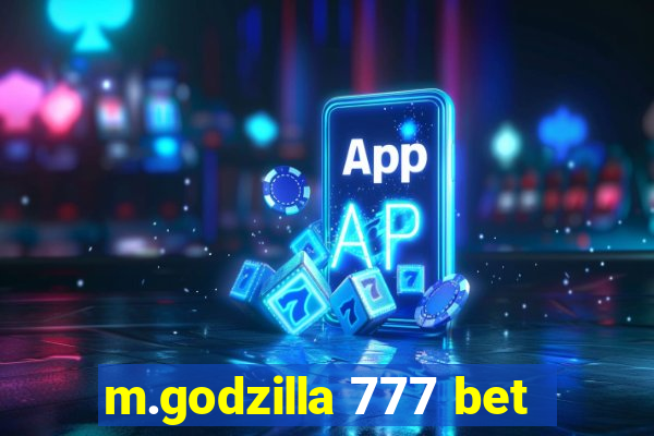 m.godzilla 777 bet