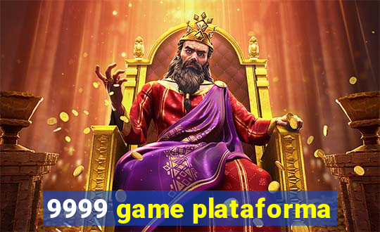 9999 game plataforma