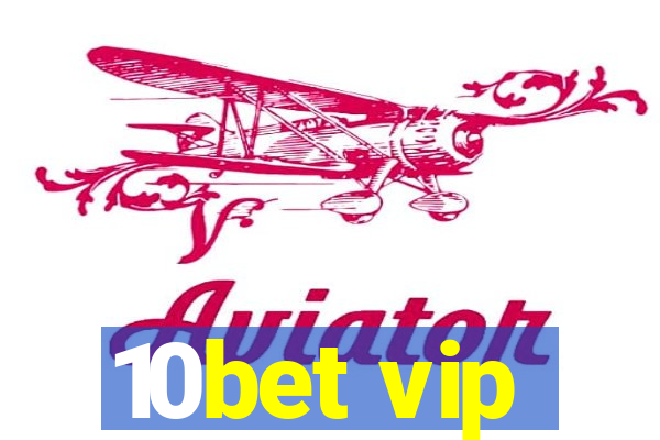 10bet vip