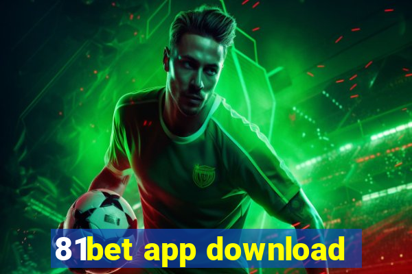 81bet app download