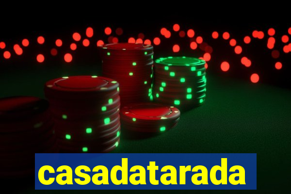 casadatarada