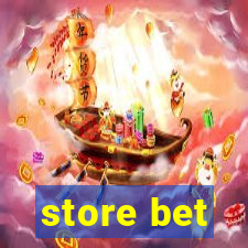 store bet