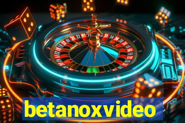 betanoxvideo