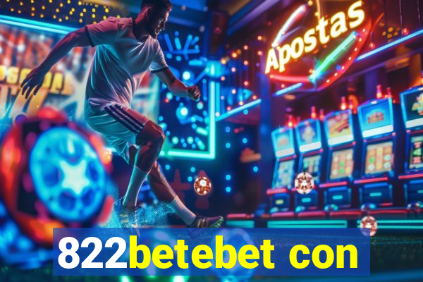 822betebet con