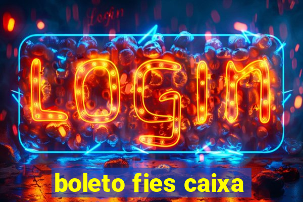 boleto fies caixa