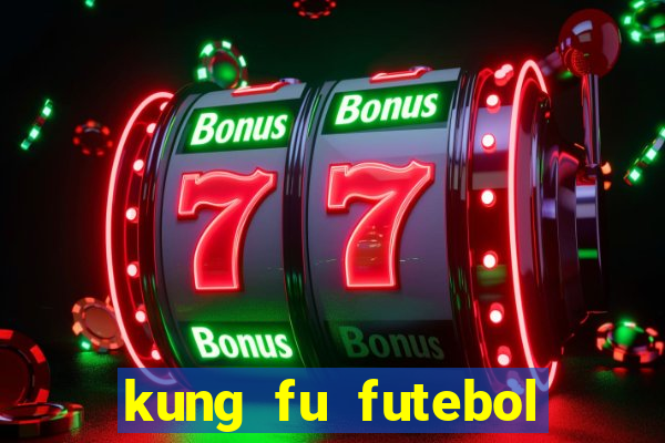 kung fu futebol clube assistir