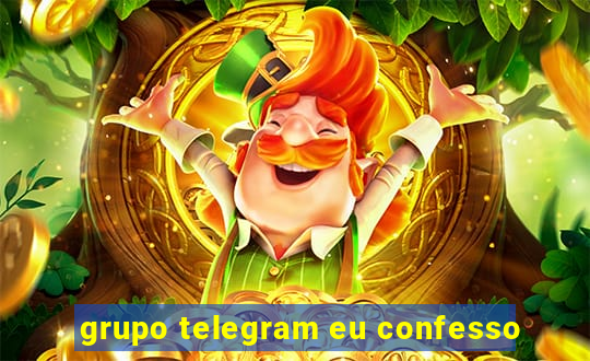 grupo telegram eu confesso