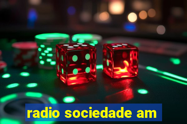 radio sociedade am