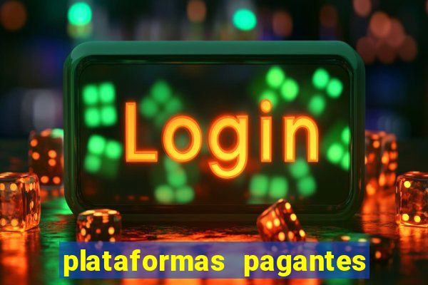 plataformas pagantes fortune tiger