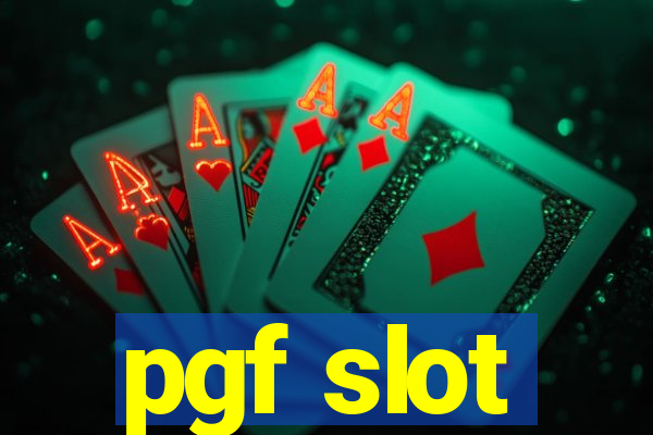 pgf slot