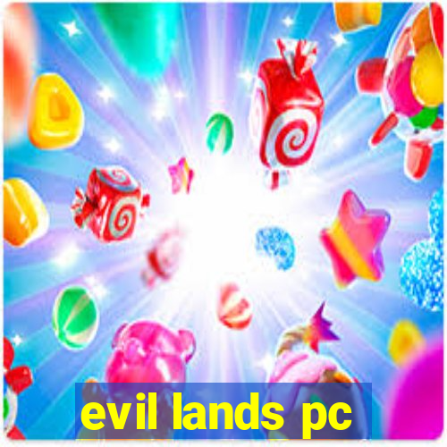 evil lands pc