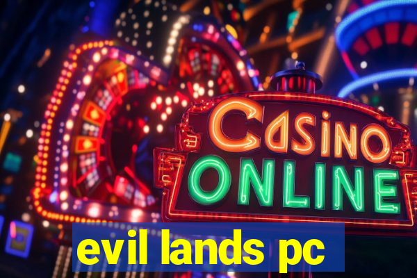 evil lands pc