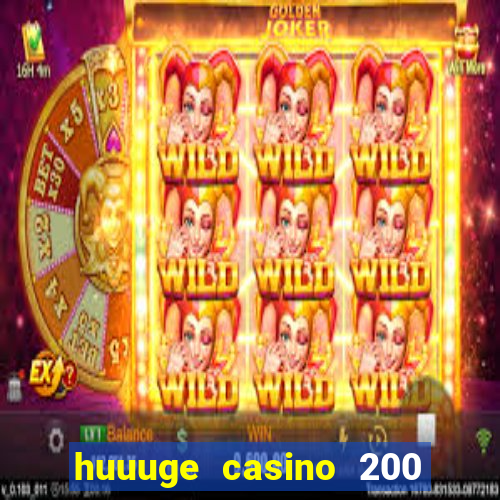 huuuge casino 200 free spins