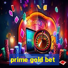 prime gold bet