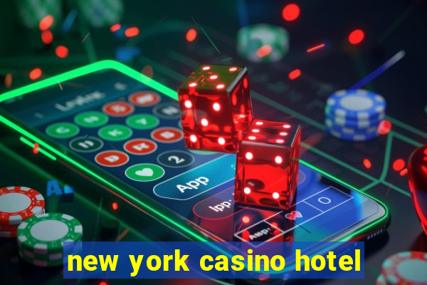 new york casino hotel