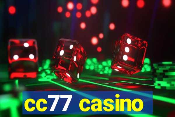 cc77 casino